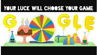 Google Birthday Surprise Spinner | Your Luck will choose your game