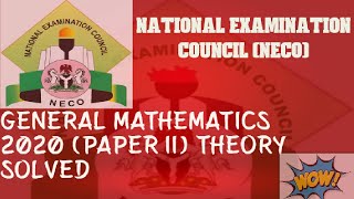 NECO 2020 General Mathematics Theory Solved screenshot 5