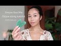 Simple gua sha follow along tutorial