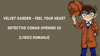 Velvet Garden - Feel Your Heart Detective Conan Opening 02s Romanji