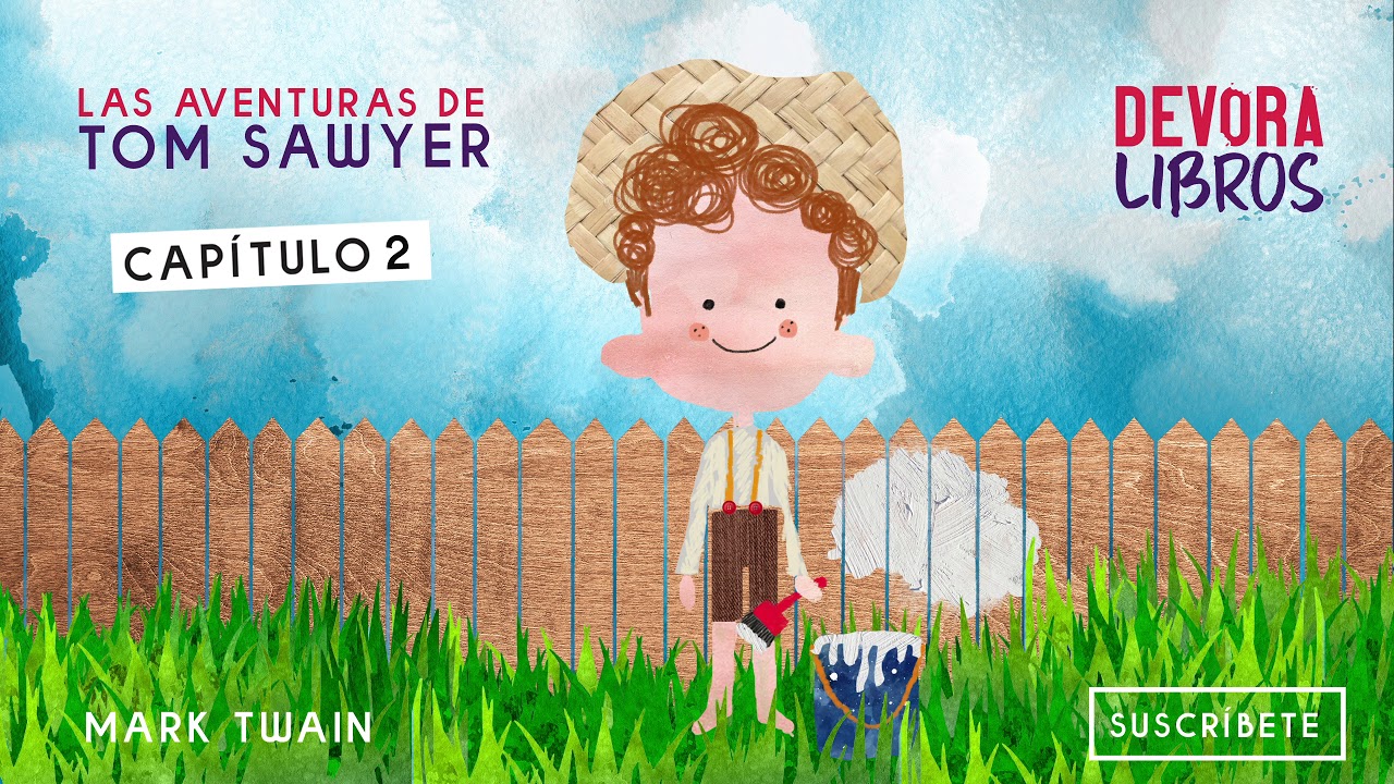 Las aventuras de Tom Sawyer capítulo II - YouTube