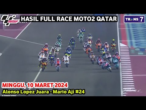 Hasil Full Race Moto2 Qatar 2024 - Hasil MotoGP hari ini - Klasemen MotoGP Qatar 2024