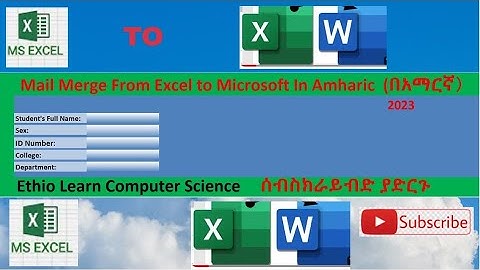 Mail Merge from Excel to Microsoft Word in Amharic (በአማርኛ）