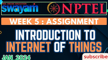 Introduction To Internet Of Things | NPTEL | Week 5 Assignment Answers | Jan 2024