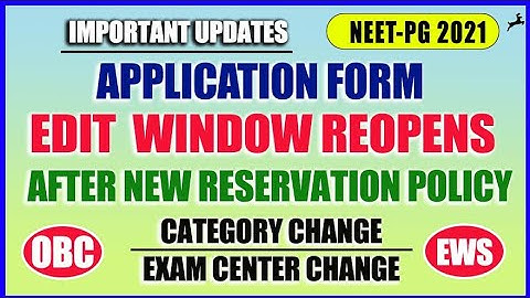 NEET PG 2021 NBE will reopen the edit window for Category change and exam centre change -OBC and EWS