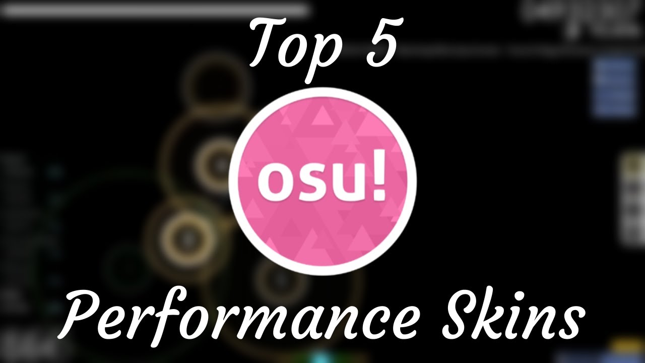 Osu Top 5 Performance Skins Youtube