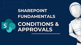 How to Use Conditions and Approvals in Power Automate | Microsoft SharePoint Fundamentals Content