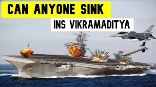 क्या INS Vikramaditya को डुबोया जा सकता है | Can Pakistan or China Sink INS Vikramaditya