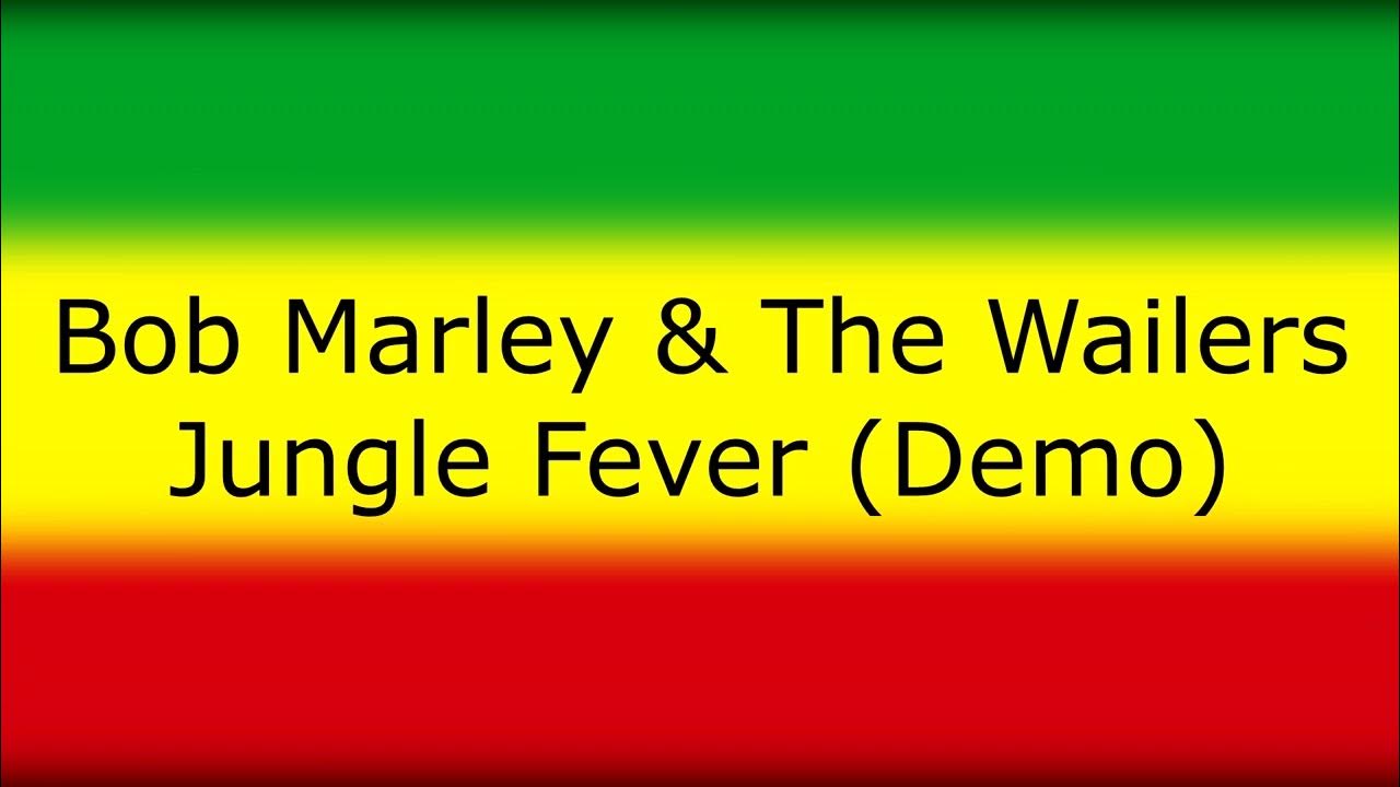 Bob Marley & The Wailers Jungle Fever (Demo) YouTube