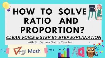 (ENGLISH VERSION) HOW TO SOLVE RATIO AND PROPORTION? | Grade 6 SECOND QUARTER 2022 | Sir Darren