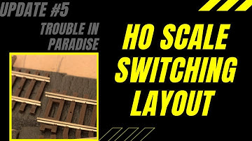 HO Scale Switching Layout Update #5