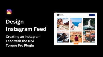 Design Instagram Feeds on Your Divi Website with Divi Torque Pro