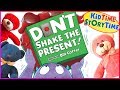 DON'T SHAKE THE PRESENT! | Christmas Story | Kids Books Read Aloud