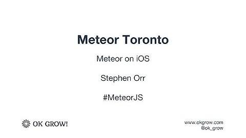 Meteor Toronto May 2016 - Meteor on iOS - Stephen Orr