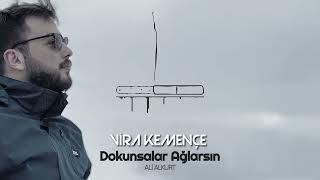 Ali ALKURT - Dokunsalar Ağlarsın [2022] Resimi