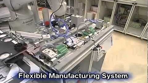 Flexible Manufacturing System