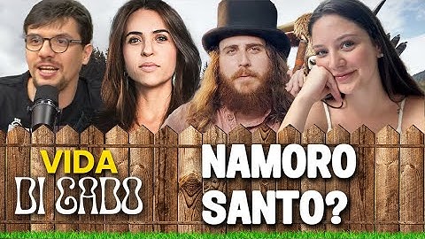 NAMORO SANTO: É POSSÍVEL? | VIDA DI GADO #054