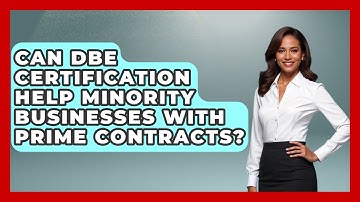 Can DBE Certification Help Minority Businesses With Prime Contracts?