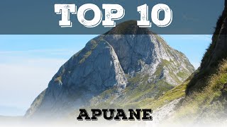 Top 10 cosa vedere nelle Alpi Apuane