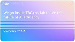 In The Field – We go inside TBC.co's lab to see the future of AI efficiency