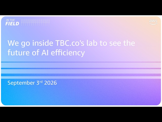 In The Field – We go inside TBC.co's lab to see the future of AI efficiency
