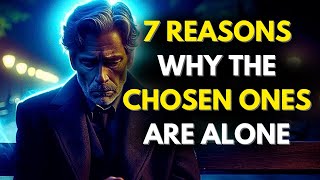 This Is Why Chosen Ones Are Alone No Friends And No Relationship