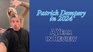 Patrick Dempsey in 2024 - A Year in Review