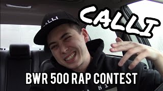 Calli - What Goes Around (BWR 500 Rap Contest) Full Entry Prod. By Kado