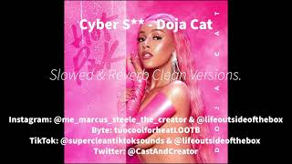 Cyber S** Slowed + Reverb Clean Version - Doja Cat