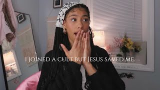 i joined a cult but Jesus saved me..