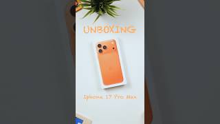 iIphone 17 Pro Max UNBOXING &amp; First Impressions #iphone17promax #unboxing #apple
