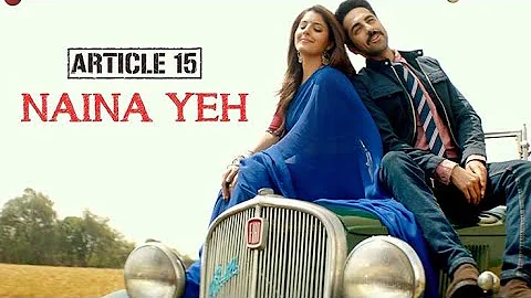 Naina Yeh Article 15 New Song WhatsApp Status | Ayushmann Khurrana , Isha | Yasser Desai, Aakanksha