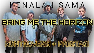 Kenapa mereka begitu kontroversial?BRING ME THE HORIZON