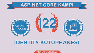 #122 Asp.Net Core 5.0 Proje Kampı Identity Kütüphanesi