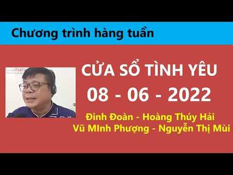 #1 Nghe Cửa Sổ Tình Yêu hôm nay 08-06-2022 | Tư Vấn Chuyện Thầm Kín | Tư Vấn Hôn Nhân Đinh Đoàn Mới Nhất