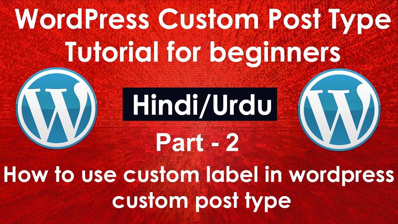 WordPress Custom Post Type Tutorial for beginners in Hindi/Urdu Part ...