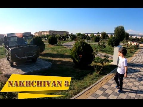 Тур по Азербайджану #7 (Нахичевань-ч.8, Nakhchivan-8)