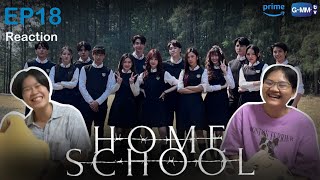 [REACTION] EP.18 นักเรียนต้องขัง | HomeSchool | GMMTVxPrime