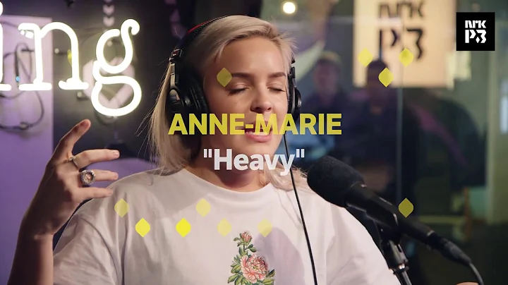 P3 Live- Anne-Marie 'Heavy'