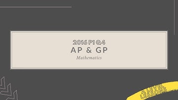 A Level H2 Math 2016 Paper 1 Q4: AP & GP | A Level Mathematics (2024)