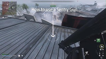 How to use a Sentry Gun | EU DMZ