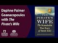 Daphne Palmer Geanacopoulos with The Pirate&#39;s Wife: The Remarkable Story of Sarah Kidd