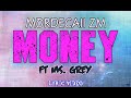 Mordecaii zm ft Ms Grey - MONEY  [Official Lyric Video] #Mordecaiizm #MsGrey