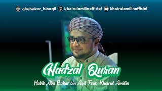 Hadzal Qur'an -  Habib Abu Bakar bin Aqil (Jepara) Ft. Khoirul Amilin