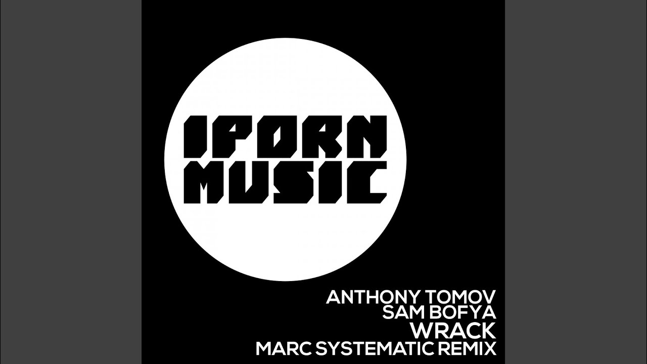 Watch Wrack (Marc Systematic Remix) on YouTube Watch Wrack (Marc Systematic Remix) on YouTube
