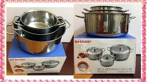 Bộ 3 nôi Inox Sharp dày, cứng cáp, giá siêu rẻ