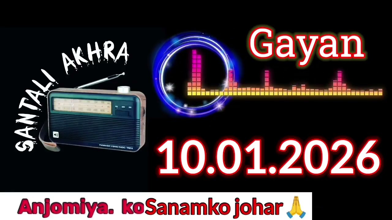 Gayan 10 January 2026 Santali Akhra Official 