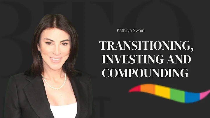 Transitioning, Investing and Compounding with Kath...