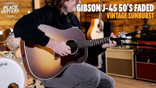 No Talking...Just Tones | Gibson J-45 50's Faded | Vintage Sunburst