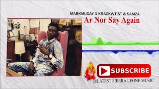 Markmuday x Kracktwist & Samza - Ar nor say Again | Official Audio 2017 ?? | Music Sparks